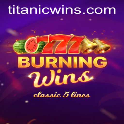 Explorando o Fascinante Mundo de BurningWins: A Chave para Grandes Vitórias com TitanicWin.COM